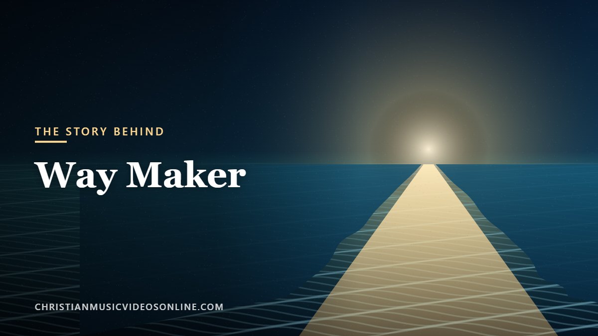 The Story Behind “Way Maker”: How a Nigerian Worship Song Went Global The Story Behind “Way Maker”: How a Nigerian Worship Song Went Global